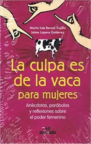 Libro La culpa es de la vaca para mujeres