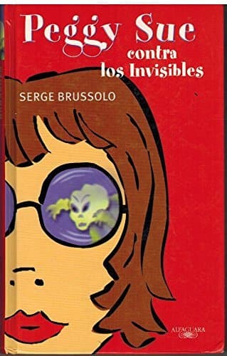 Libro Peggy sue contra los invisibles