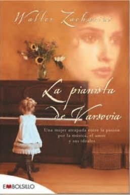 Book La pianista de Varsovia: Una mujer atrapada entre la pasión por la