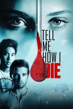 Película Tell Me How I Die