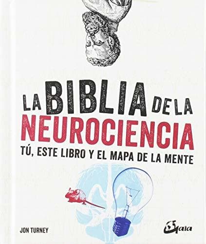 Libro La Biblia de la Neurociencia. Tú, este libro y el mapa de