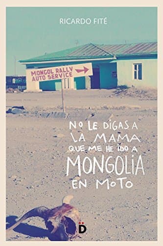 Book No le digas a la mama que me he ido a Mongolia