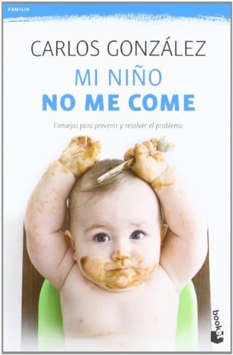 Libro Mi niño no me come: Consejos para prevenir y resolver el problema