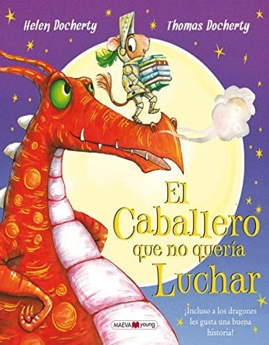 Book El caballero que no quería luchar: ¡Incluso a los dragones les gusta