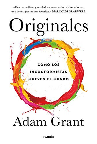 Libro Originales: Cómo los inconformistas mueven el mundo