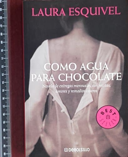 Book COMO AGUA PARA CHOCOLATE POR LAURA ESQUIVEL