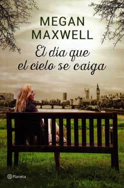 Moda El día que el cielo se caiga - Megan Maxwell | Planeta de Libros