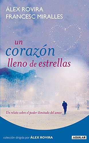 Libro Un corazón lleno de estrellas: Un relato sobre el poder ilimitado del