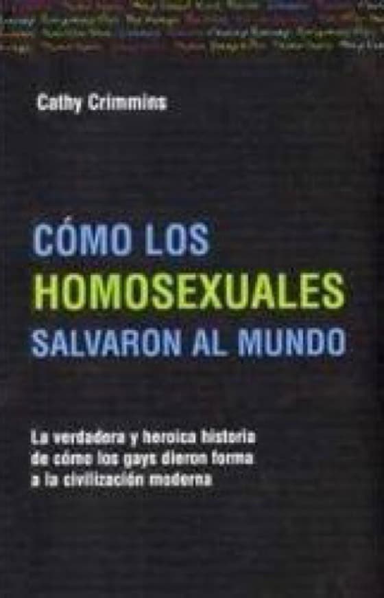 Libro Como los homosexuales cambiaron al mundo/ How the ...