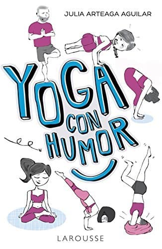 Libro Yoga con humor (Larousse - Libros Ilustrados/ Prácticos