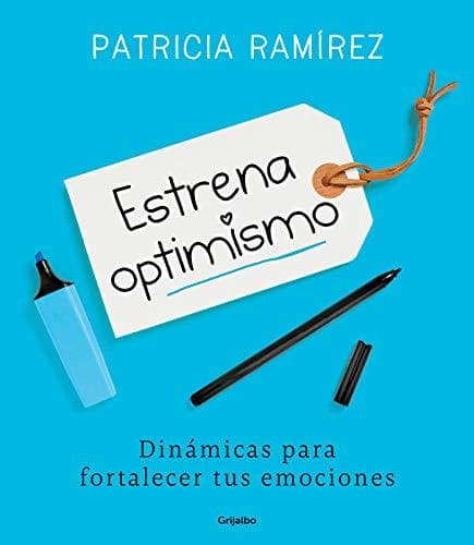 Book Estrena optimismo: Dinámicas para fortalecer tus emociones