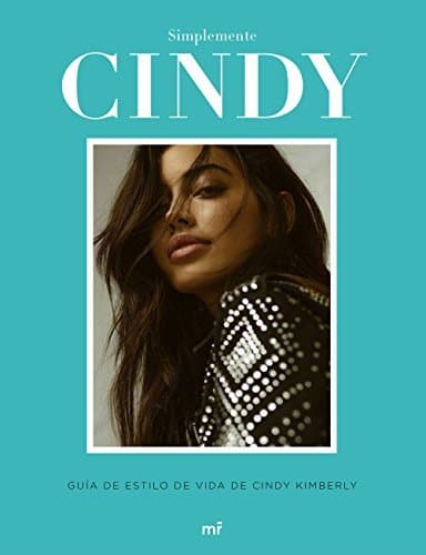 Libro Simplemente Cindy: Guía de estilo,de Cindy Kimberly