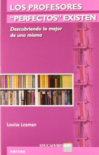 Book Los profesores "perfectos" existen: Descubriendo lo mejor de uno mismo