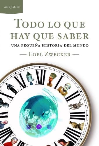 Libro Todo lo que hay que saber: Una pequeña historia del mundo