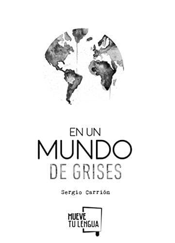 Libro En un mundo de grises (Prosa Poética)