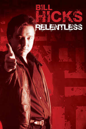 Movie Bill Hicks: Relentless