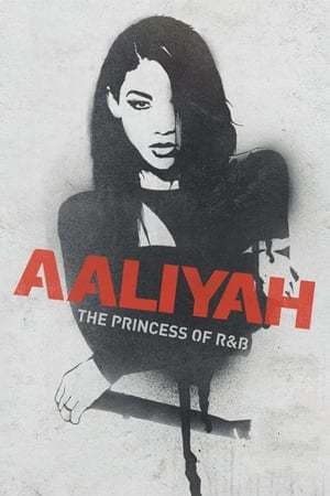 Movie Aaliyah: The Princess of R&B