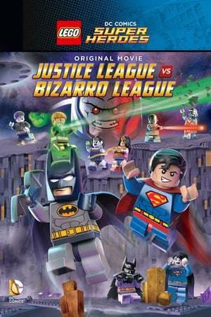 Movie LEGO DC Comics Super Heroes: Justice League vs. Bizarro League