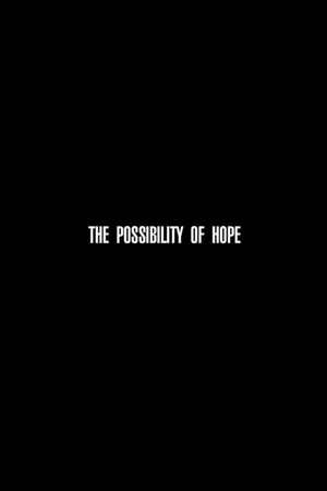 Película The Possibility of Hope