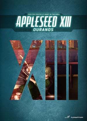 Movie Appleseed XIII: Ouranos