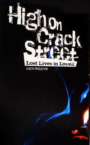 Película High on Crack Street: Lost Lives in Lowell