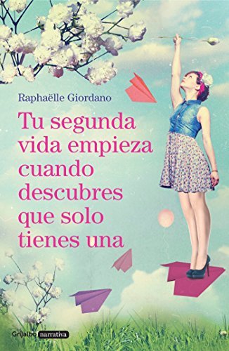 Libro Tu segunda vida empieza cuando descubres que solo tienes una