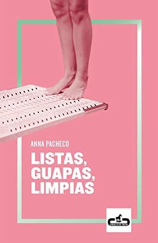 Libro Listas, guapas, limpias