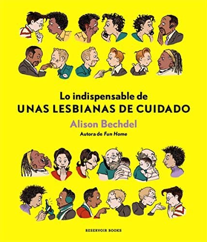 Libro Lo indispensable de Unas lesbianas de cuidado