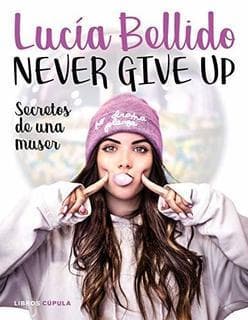 Libro Never give up: Secretos de una muser