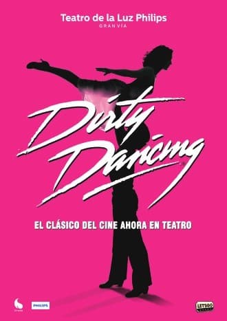 Fashion Dirty Dancing en Madrid (Teatro de la Luz Philips Gran Vía) | ticketea