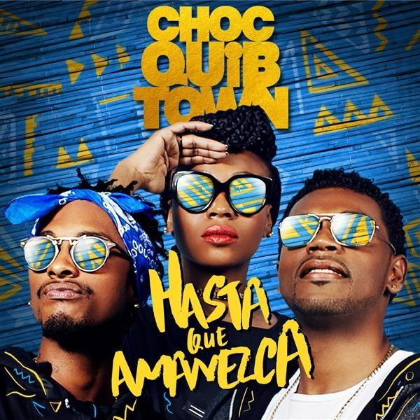 Music Hasta que amanezca - ChocQuibTown