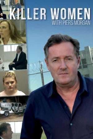 Serie Killer Women with Piers Morgan