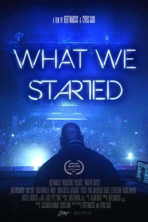 Movie What We Started