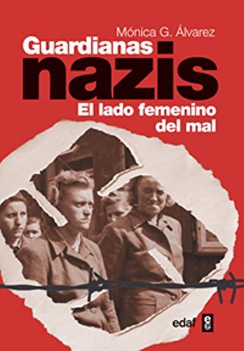 Libro Guardianas nazis: El lado femenino del mal