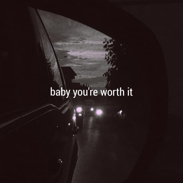 Music Baby You're Worth It