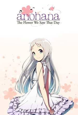 Serie AnoHana: The Flower We Saw That Day