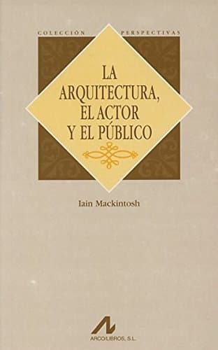 Book La arquitectura, el actor y el público