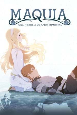 Película Maquia: When the Promised Flower Blooms