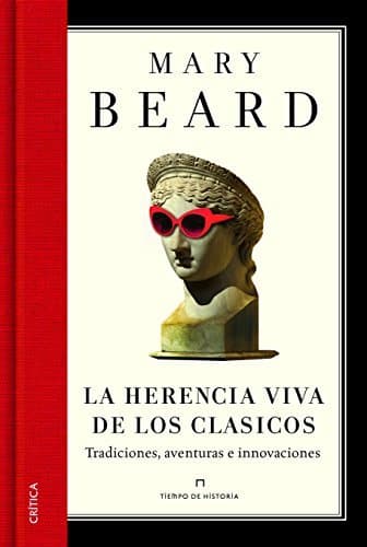 Book La herencia viva de los clásicos: Tradiciones, aventuras e innovaciones