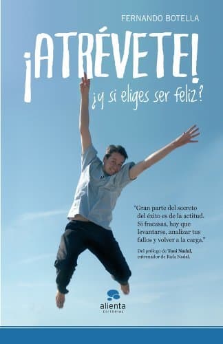 Libro ¡Atrévete!: ¿Y si eliges ser feliz?