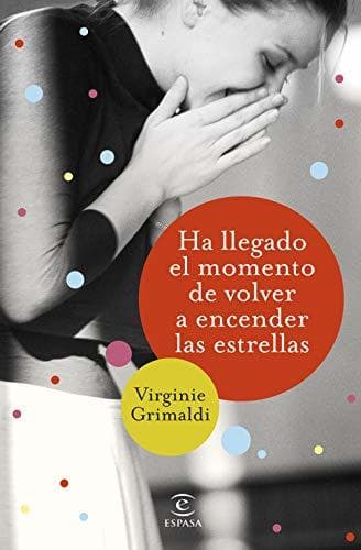 Libro Ha llegado el momento de volver a encender las estrellas