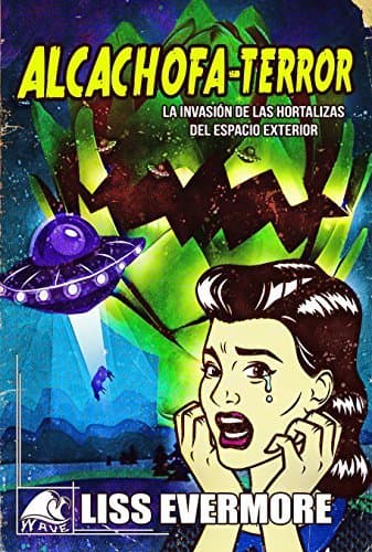 Libro Alcachofa-Terror: La invasión de las hortalizas del espacio exterior