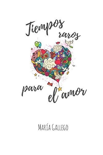 Libro Tiempos raros para el amor