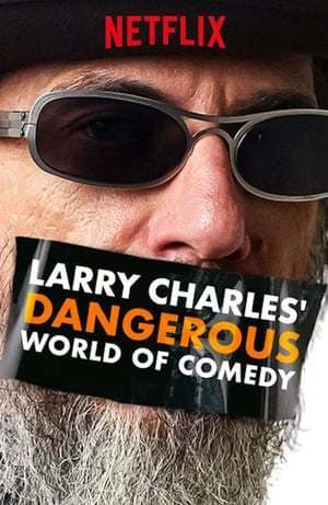 Serie Larry Charles' Dangerous World of Comedy