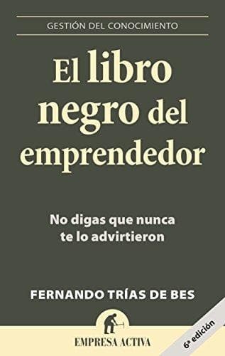 Libro El libro negro del emprendedor: No digas que nunca te lo advirtieron