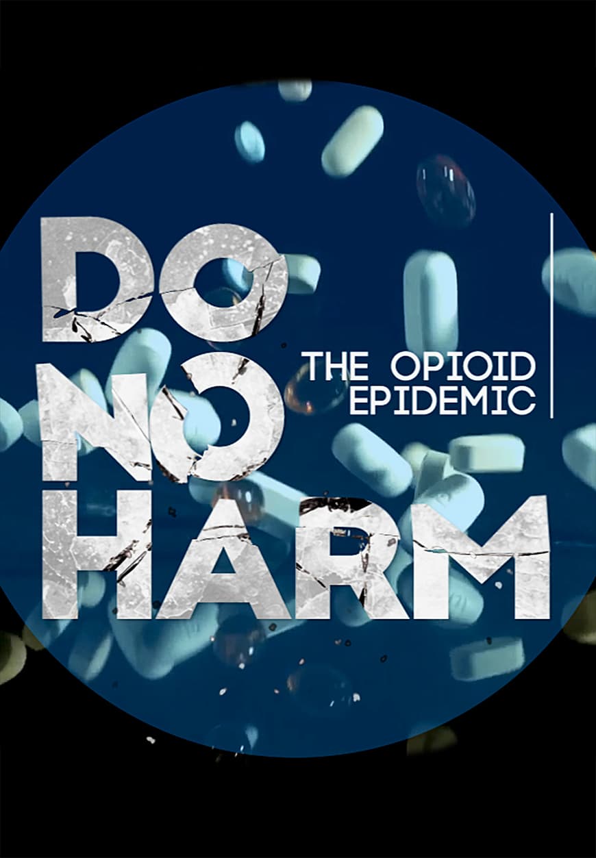 Película Do No Harm: The Opioid Epidemic