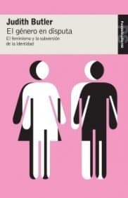 Libro El género en disputa: El feminismo y la subversión de la identidad