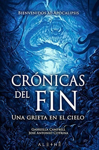 Libro Crónicas del fin una grieta en el cielo