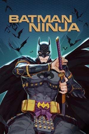 Película Batman Ninja