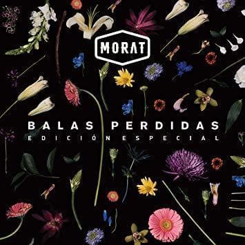 Canción Balas Perdidas Edición Especial. Morat.